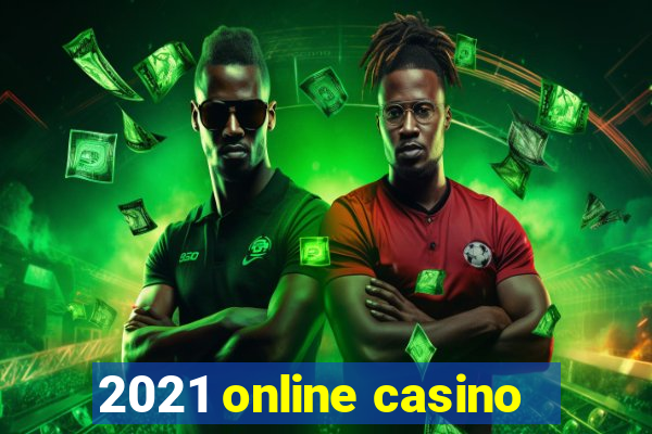 2021 online casino