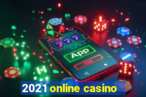 2021 online casino