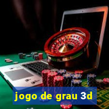 jogo de grau 3d