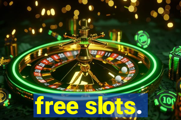 free slots.