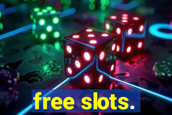 free slots.