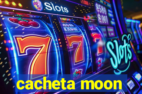 cacheta moon