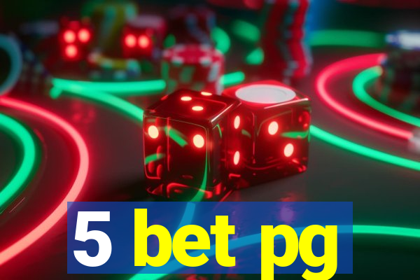 5 bet pg