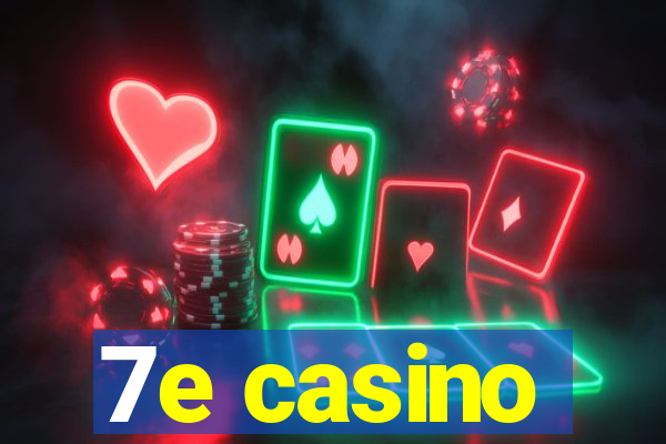 7e casino