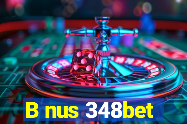 B nus 348bet