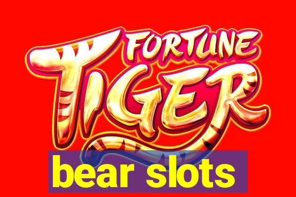 bear slots