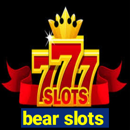 bear slots