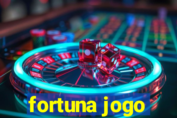 fortuna jogo