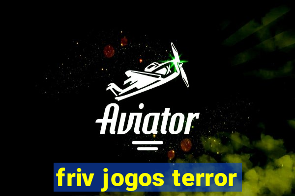 friv jogos terror