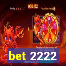 bet 2222