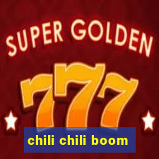 chili chili boom