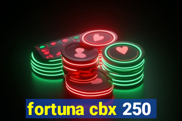 fortuna cbx 250