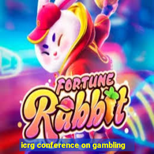 icrg conference on gambling