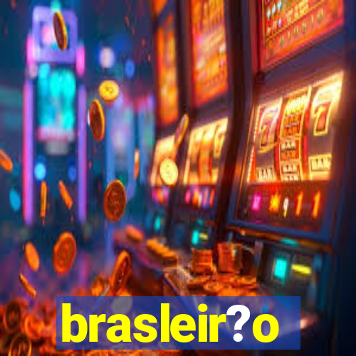 brasleir?o