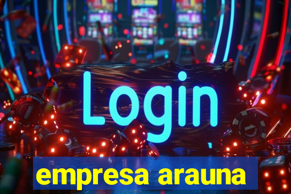 empresa arauna