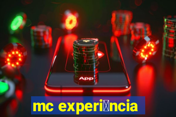 mc experi锚ncia