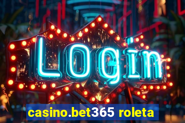 casino.bet365 roleta