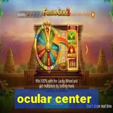 ocular center