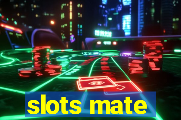 slots mate