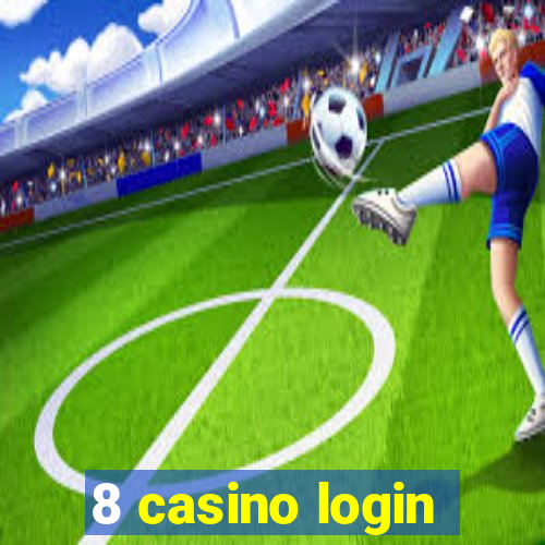 8 casino login