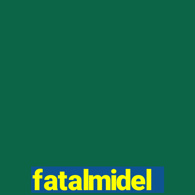 fatalmidel