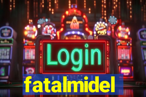 fatalmidel