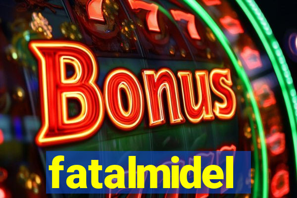 fatalmidel