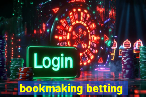 bookmaking betting