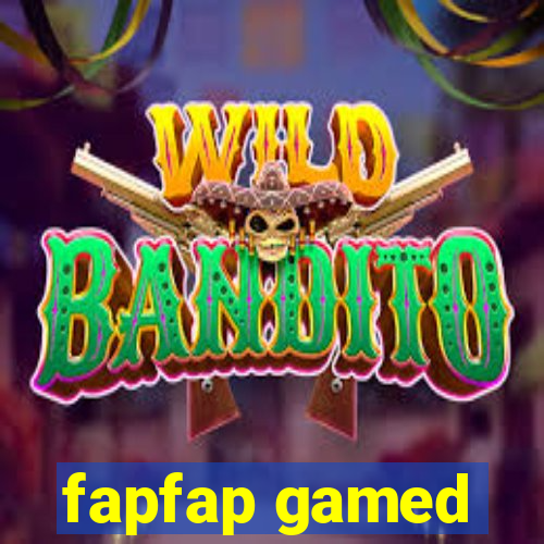 fapfap gamed