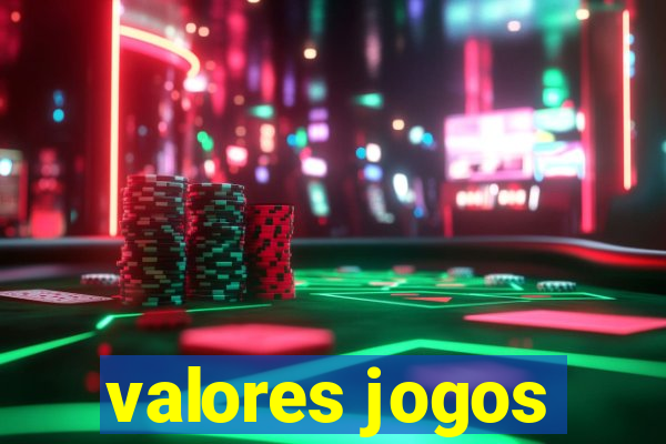 valores jogos