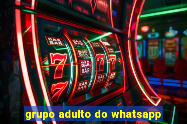 grupo adulto do whatsapp