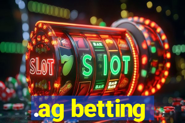 .ag betting