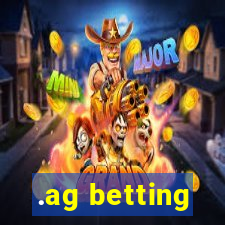 .ag betting