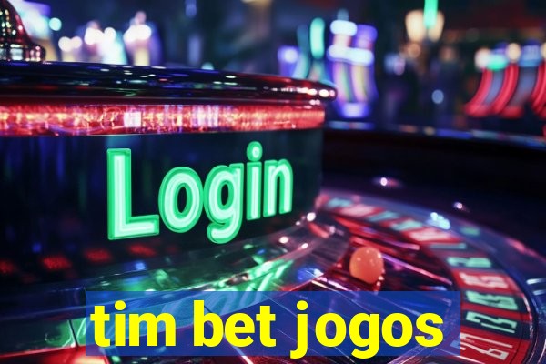 tim bet jogos