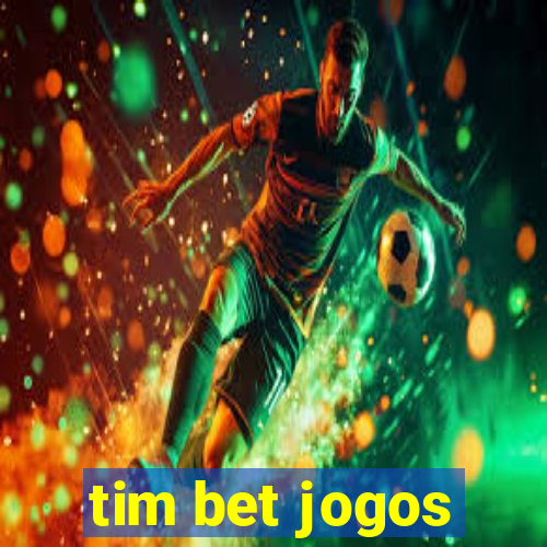 tim bet jogos