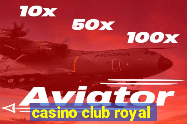 casino club royal