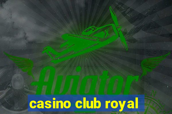 casino club royal