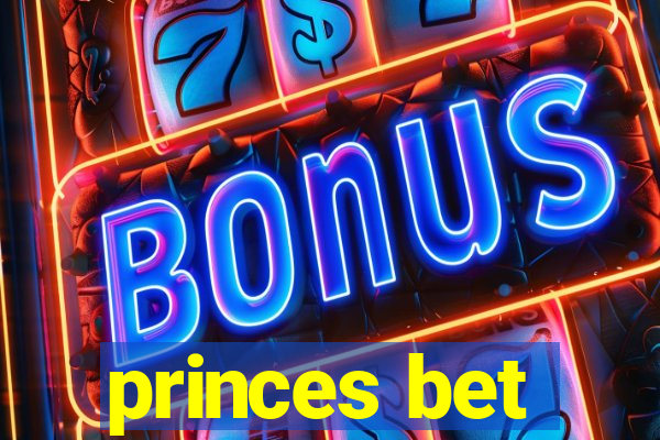 princes bet