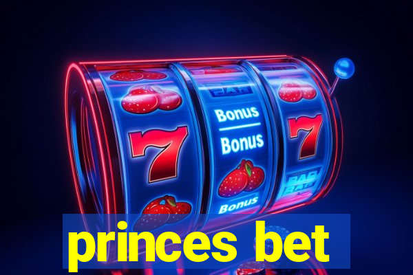 princes bet