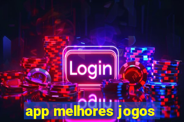 app melhores jogos