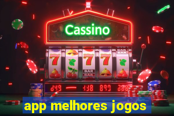 app melhores jogos