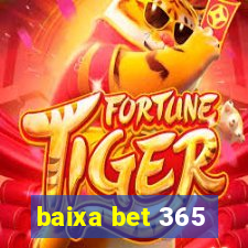 baixa bet 365