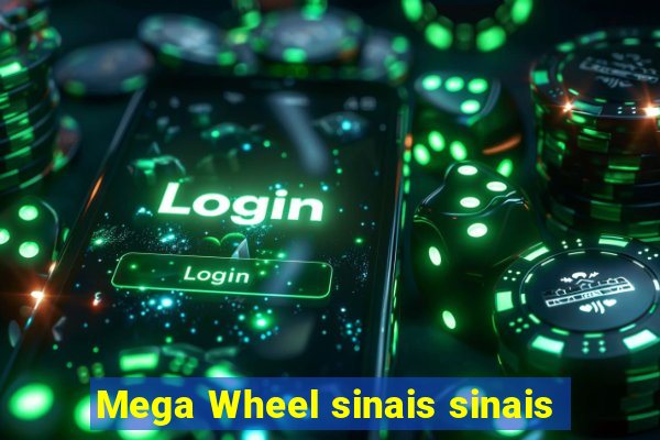 Mega Wheel sinais sinais