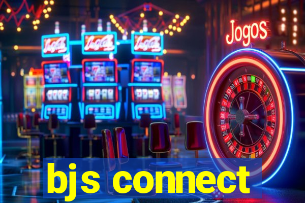 bjs connect