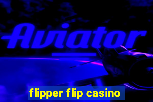 flipper flip casino