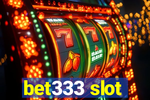 bet333 slot