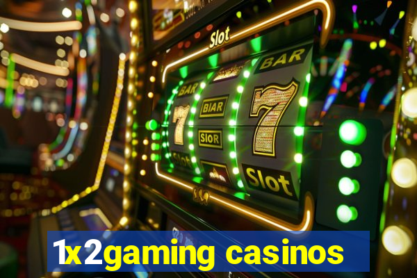 1x2gaming casinos