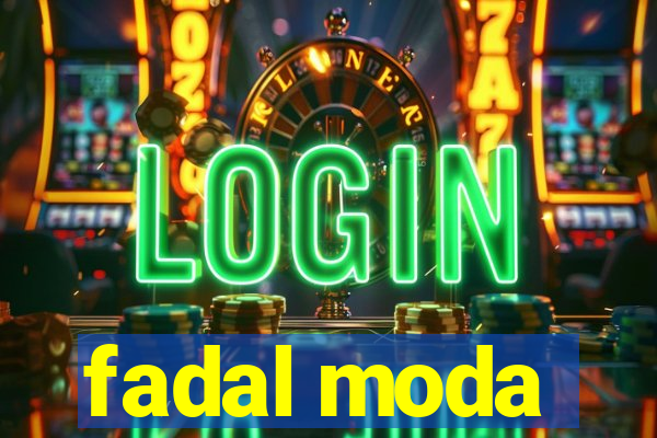 fadal moda