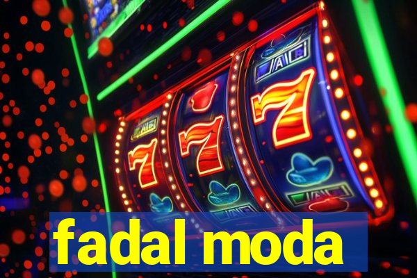 fadal moda