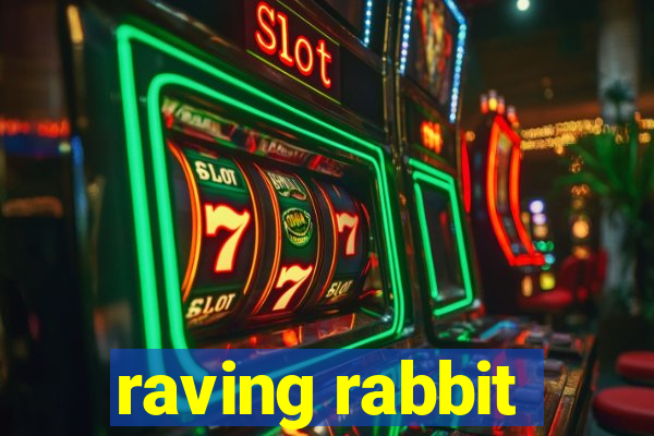 raving rabbit